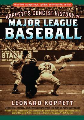 Koppett's Concise History of Major League Baseball by Leonard Koppett