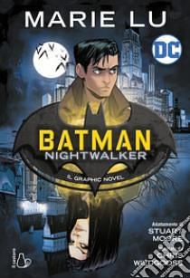 Batman Nightwalker by Stuart Moore