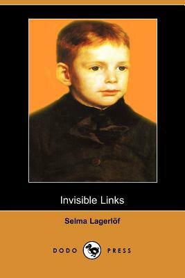 Invisible Links by Selma Lagerlöf