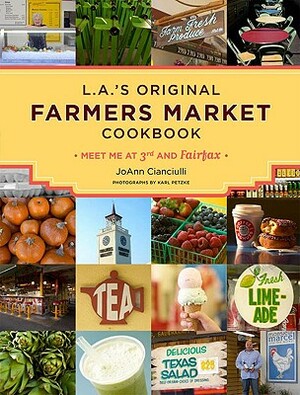 La Farmer's Market Cookbook by Joann Cianciulli