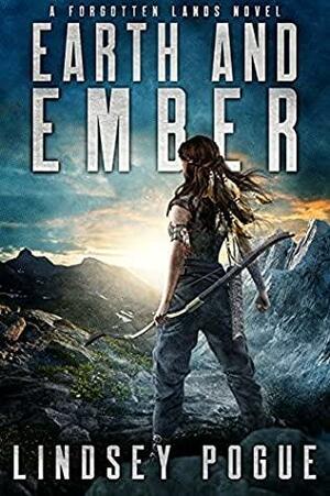 Earth and Ember by Lindsey Pogue