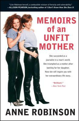 Memoirs of an Unfit Mother by Anne Robinson