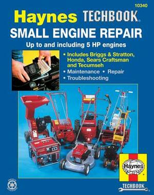 Small Engine Manual, 5 HP and Less by John Haynes