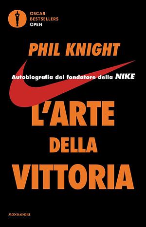 L'arte della vittoria by Phil Knight