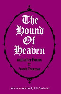 The Hound of Heaven and Other Poems by Francis Thompson