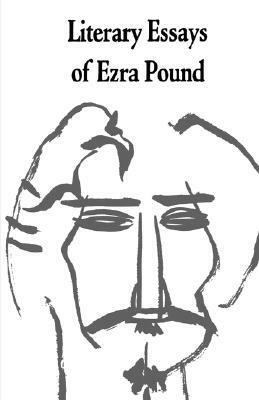 Literary Essays of Ezra Pound by Ezra Pound, T.S. Eliot