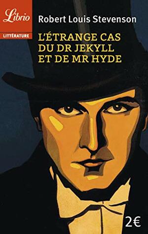 L'Étrange Cas du Dr Jekyll et Mr Hyde by Robert Louis Stevenson