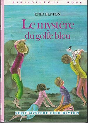 Le mystère du golfe bleu by Enid Blyton