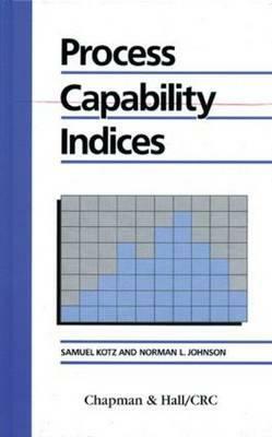 Process Capability Indices by Samuel Kotz, Norman L. Johnson