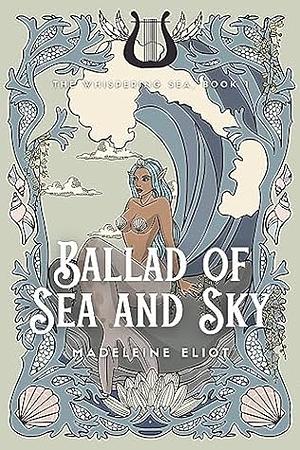 Ballad of Sea and Sky by Madeleine Eliot