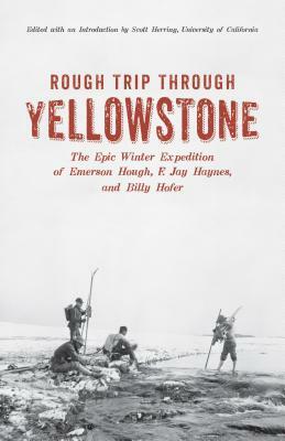 Rough Trip Through Yellowstone by Emerson Hough
