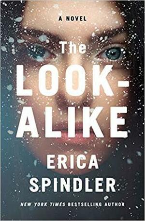 The Look-Alike by Erica Spindler