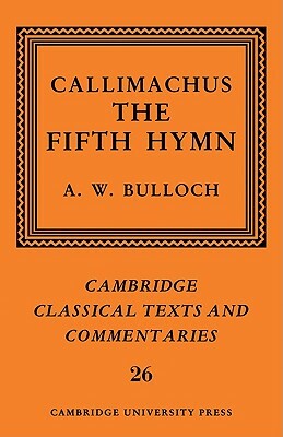 Callimachus: The Fifth Hymn: The Bath of Pallas by Callimachus