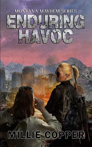 Enduring Havoc by Millie Copper, Millie Copper