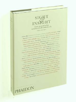 Sight and Insight: Essays on Art and Culture in Honour of E.H. Gombrich at 85 by John Onians