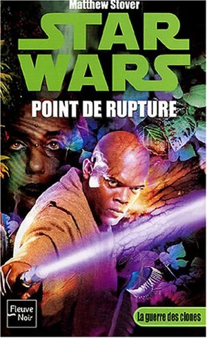 Point de rupture by Matthew Woodring Stover