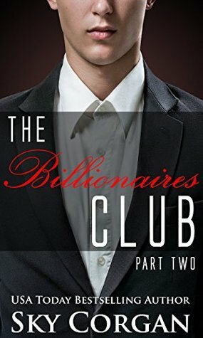 The Billionaires Club: Part Two by Sky Corgan