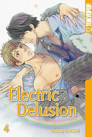 Electric Delusion, Band 4 by Yonezou Nekota