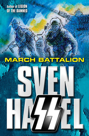 March Battalion by Sven Hassel