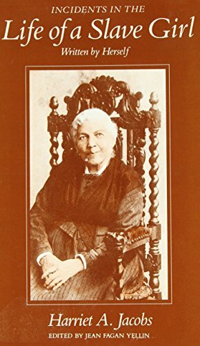 Incidents in the Life of a Slave Girl: Written by Herself by Harriet Ann Jacobs