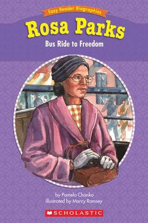 Rosa Parks: Bus Ride to Freedom by Pamela Chanko