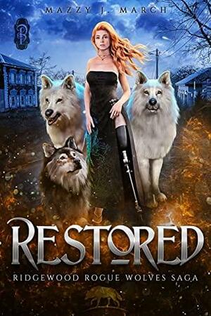 Restored by Mazzy J. March