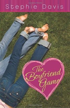 The Boyfriend Game by Stephie Davis