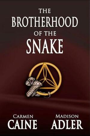 The Brotherhood of the Snake by Carmen Caine, Madison Adler