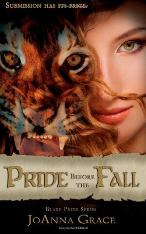 Pride Before the Fall by JoAnna Grace