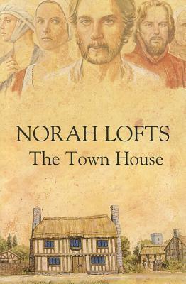 The Town House by Norah Lofts