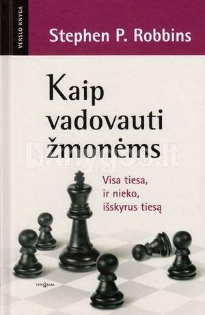 Kaip vadovauti žmonėms by Stephen P. Robbins