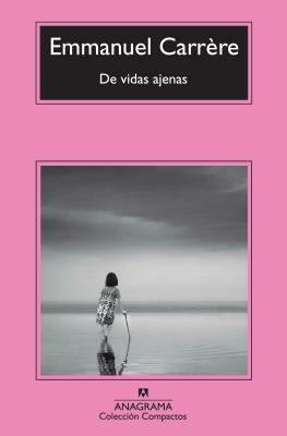 de Vidas Ajenas by Emmanuel Carrère
