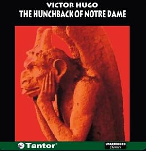 The Hunchback of Notre-Dame by Victor Hugo