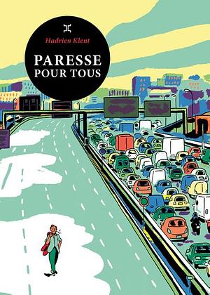 Paresse pour tous by Hadrien Klent