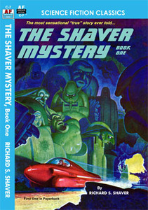 The Shaver Mystery, Book One by Richard S. Shaver