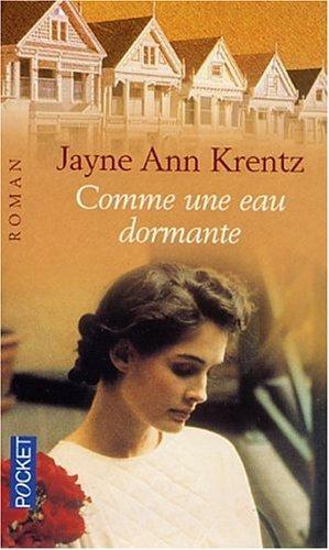 Comme une eau dormante by Jayne Ann Krentz