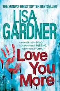 Love You More by Lisa Gardner