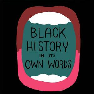 Black History in Its Own Words by Ron Wimberly
