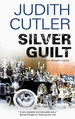 Silver Guilt: A Lina Townend Mystery by Judith Cutler
