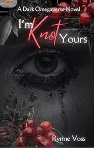 I'm Knot Yours by Rynne Voss