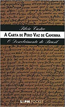 Pero Vaz De Caminha: Carta Do Achamento Do Brasil by Pêro Vaz de Caminha