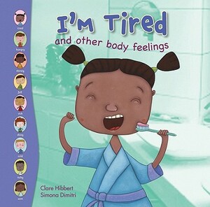 I'm Tired and Other Body Feelings by Clare Hibbert
