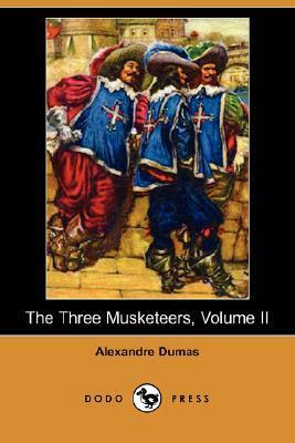 The Three Musketeers, Volume II by Alexandre Dumas