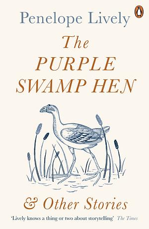 The Purple Swamp Hen and Other Stories by Penelope Lively