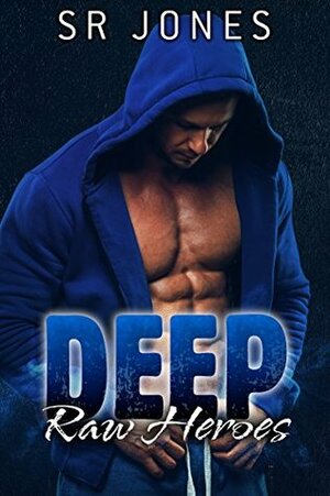 Deep by S.R. Jones