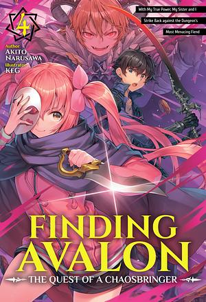 Finding Avalon: The Quest of a Chaosbringer Volume 4 by Akito Narusawa