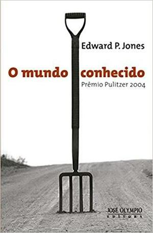 O mundo conhecido by Edward P. Jones
