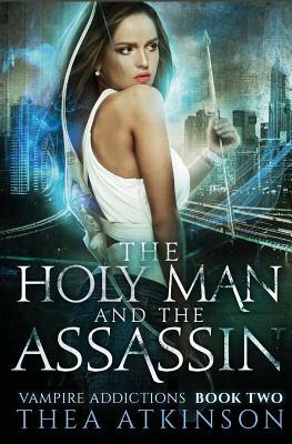 The Holy Man and the Assassin by Thea Atkinson