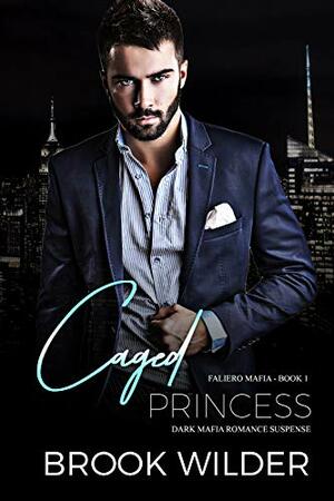 Caged Princess by Brook Wilder