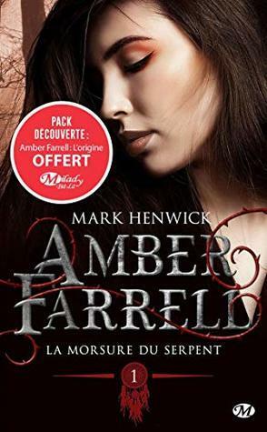 Amber Farrell - Volume 1, La morsure du serpent by Mark Henwick